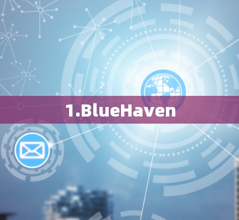 1.BlueHaven